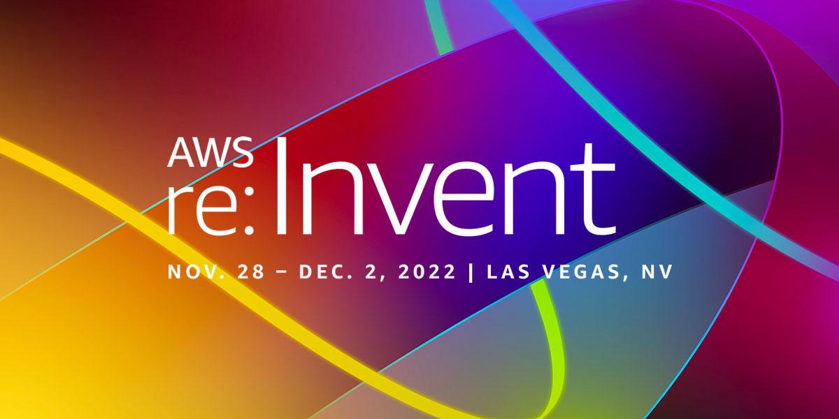 AWS re:Invent 2022 Recapped hero image