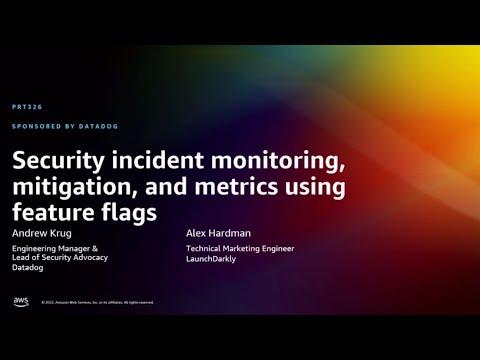 Security Incident Monitoring, Mitigation & Metrics Using Feature Flags
AWS re:Invent 2022 – PRT326 video thumbnail